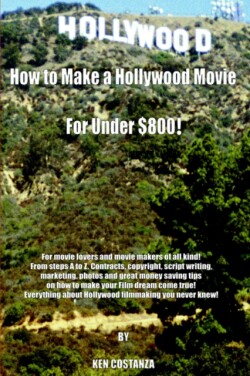 How to Make a Hollywood Movie for Under $800!