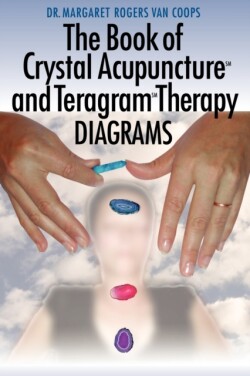 Book of Crystal Acupuncture and Teragram Therapy Diagrams