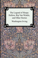 Legend of Sleepy Hollow, Rip Van Winkle and Other Stories (The Sketch-Book of Geoffrey Crayon, Gent.)