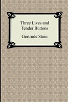 Three Lives and Tender Buttons