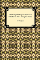 Complete Plays of Sophocles (The Seven Plays in English Verse)