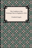 Condition of the Working-Class in England in 1844