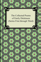 Collected Poems of Emily Dickinson (Series First Through Third)