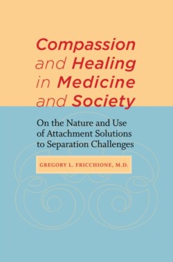 Compassion and Healing in Medicine and Society