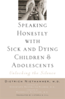Speaking Honestly with Sick and Dying Children and Adolescents