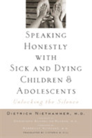 Speaking Honestly with Sick and Dying Children and Adolescents