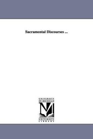 Sacramental Discourses ...