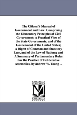 Citizen'S Manual of Government and Law