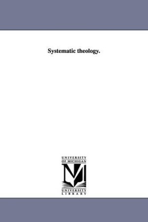 Systematic theology.