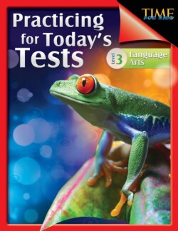 TIME For Kids: Practicing for Today's Tests Language Arts Level 3