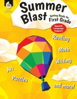 Summer Blast: Getting Ready for First Grade (Spanish Language Support)