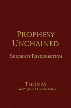 Prophesy Unchained