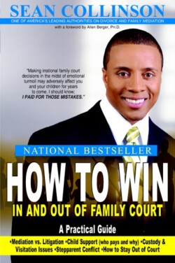 How to Win in and Out of Family Court