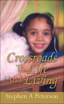 Crossroads To Life and Living