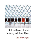 Hand-book of Skin Diseases, and Their HomAopathic Treatment