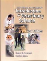  Lab Manual for Lawhead/Baker's Introduction to Veterinary Science, 2nd