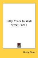 Fifty Years In Wall Street Part 1