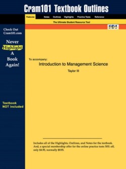 Studyguide for Introduction to Management Science by III, Taylor, ISBN 9780131424395