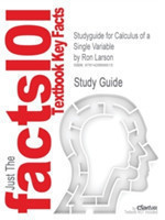 Studyguide for Calculus of a Single Variable by Larson, Ron, ISBN 9780618503032