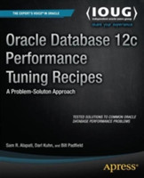 Oracle Database 12c Performance Tuning Recipes