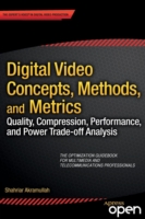 Digital Video Concepts, Methods, and Metrics