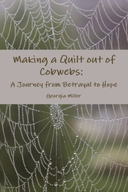 Making a Quilt Out of Cobwebs