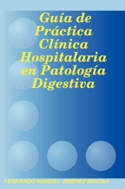 Guia De Practica Clinica Hospitalaria En Patologia Digestiva