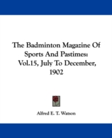 THE BADMINTON MAGAZINE OF SPORTS AND PAS