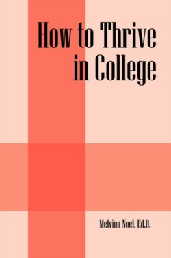 How to Thrive in College