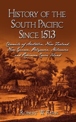 History of the South Pacific Since 1513