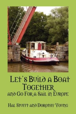 Let's Build a Boat Together and Go for a Sail in Europe