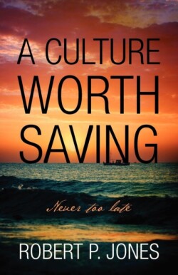 Culture Worth Saving