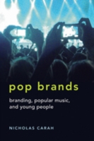 Pop Brands Branding, Popular Music, and Young People