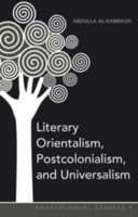 Literary Orientalism, Postcolonialism, and Universalism