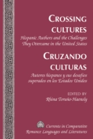 Crossing Cultures- Cruzando culturas Hispanic Authors and the Challenges They Overcame in the United States- Autores hispanos y sus desafios superados en los Estados Unidos