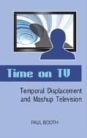 Time on TV Temporal Displacement and Mashup Television