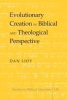 Evolutionary Creation in Biblical and Theological Perspective