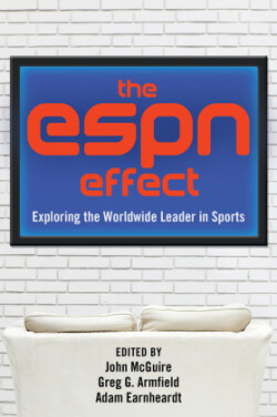 ESPN Effect Exploring the Worldwide Leader in Sports