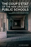 Coup D’état of the New Orleans Public Schools