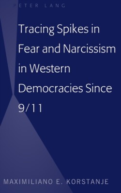 Tracing Spikes in Fear and Narcissism in Western Democracies Since 9/11