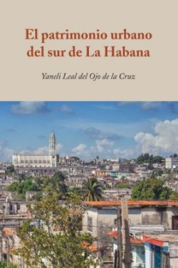 Patrimonio Urbano del Sur de la Habana