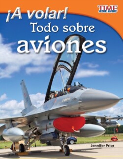  A volar! Todo sobre aviones (Take Off! All About Airplanes) (Spanish Version)