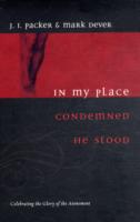In My Place Condemned He Stood