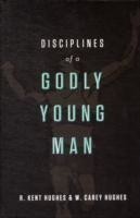 Disciplines of a Godly Young Man