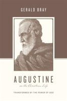 Augustine on the Christian Life