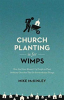 Church Planting Is for Wimps