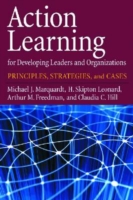 Action Learning for Developing Leaders and Organizations