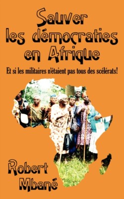 Sauver Les Democraties En Afrique