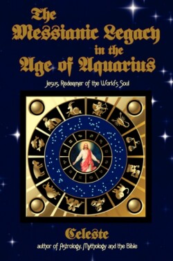 Messianic Legacy in the Age of Aquarius