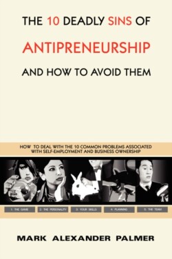 10 Deadly Sins of Antipreneurship